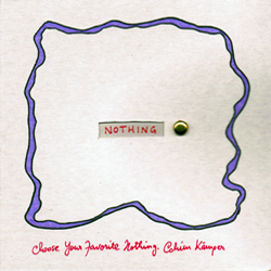 Achim Kämper - Choose Your Favorite Nothing (CDr)
